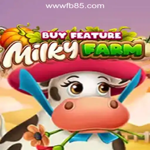 Exploring the Exciting World of MilkyFarmBuyFeature: The Premier Game on FB85.COM Oficial Slots Brasil #1