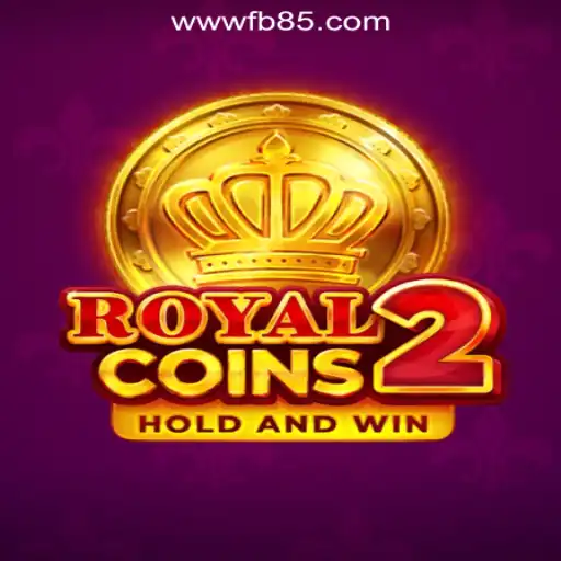 Experience the Excitement of RoyalCoins2 with FB85.COM Oficial Slots Brasil #1