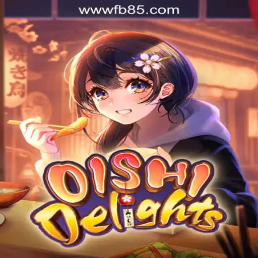 Discover the Excitement of OishiDelights and FB85.COM Oficial Slots Brasil #1