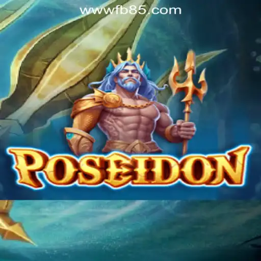 Dive into the World of Poseidon: Unveiling the Magic of FB85.COM Oficial Slots Brasil #1